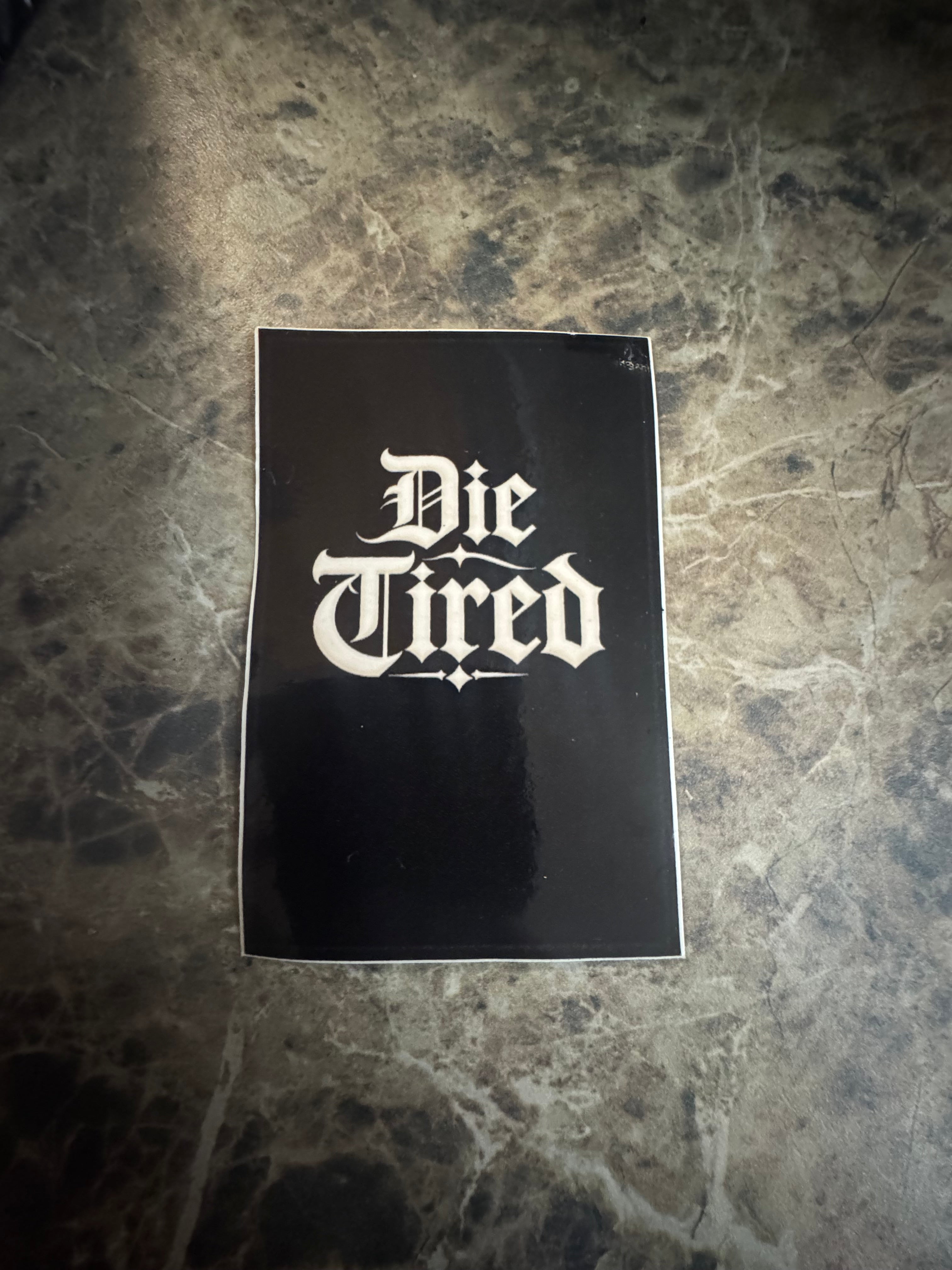 Die Tired Sticker